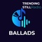 logotipo trending still radio ballads logotipo